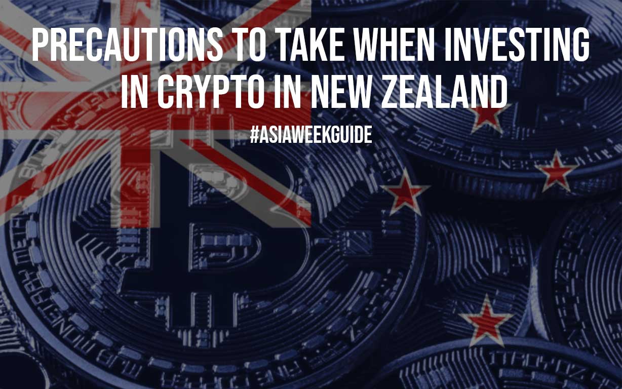 Precautions to Take When Investing in Crypto in New Zealand