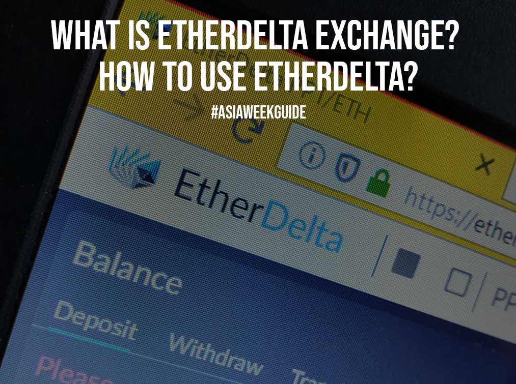 What is EtherDelta Exchange? How to use EtherDelta?