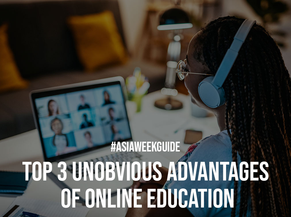 Top 3 Unobvious Advantages of Online Education