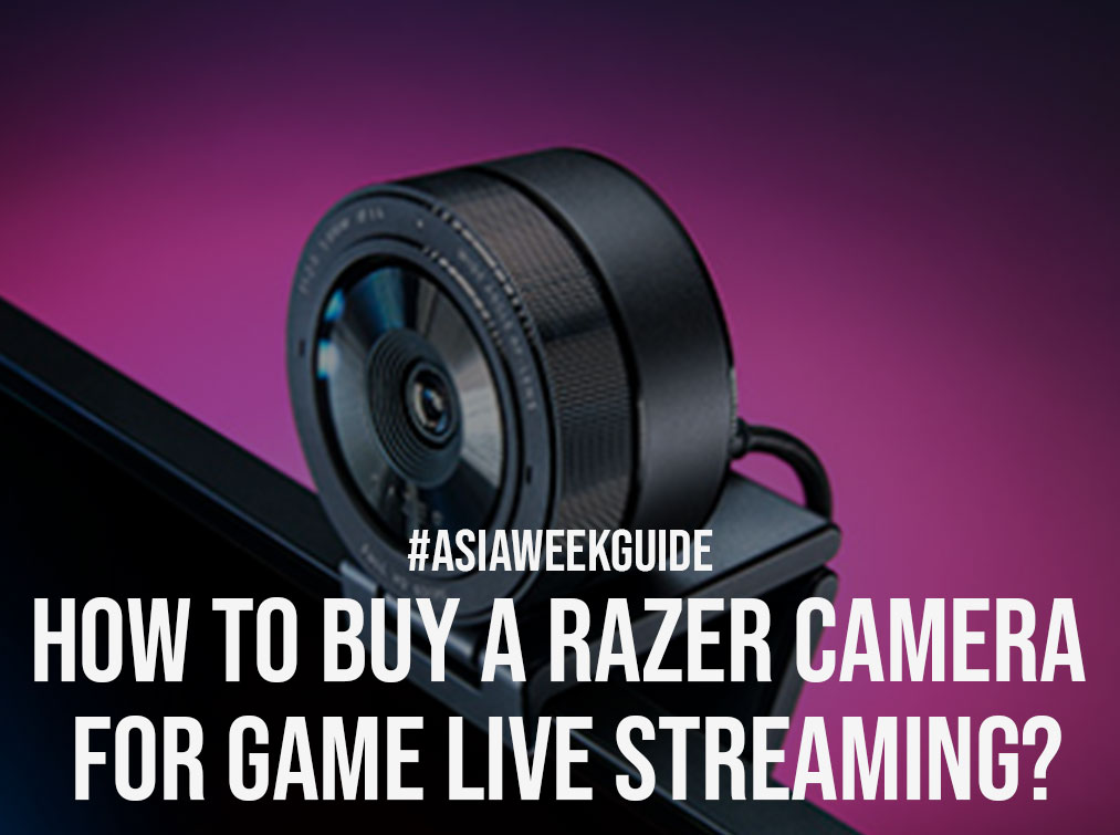 How to Buy a Razer Camera for Game Live Streaming?