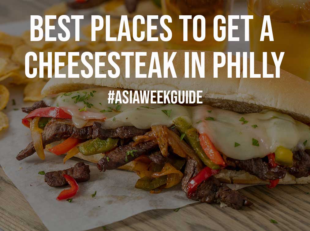Best Places to Get a Cheesesteak in Philly