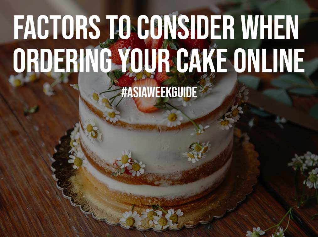 Factors To Consider When Ordering Your Cake Online