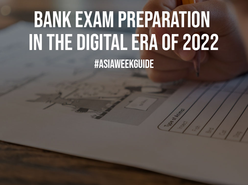 Bank Exam Preparation in the Digital Era of 2022